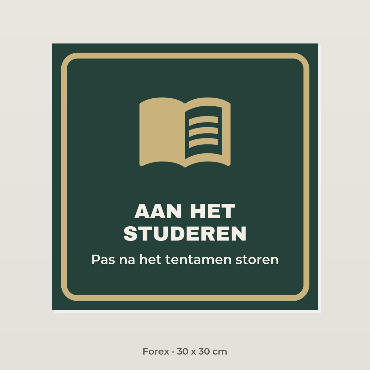 Deurbordje Aan het studeren - Forex 30 x 30 cm