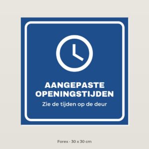 Bordje Aangepaste openingstijden - Forex 30 x 30 cm