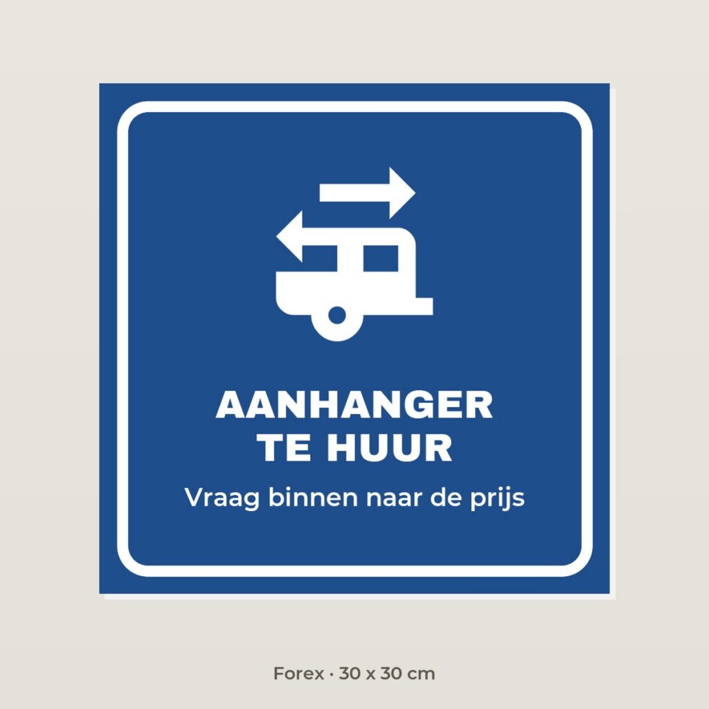 Bordje Aanhanger te huur - Forex 30 x 30 cm
