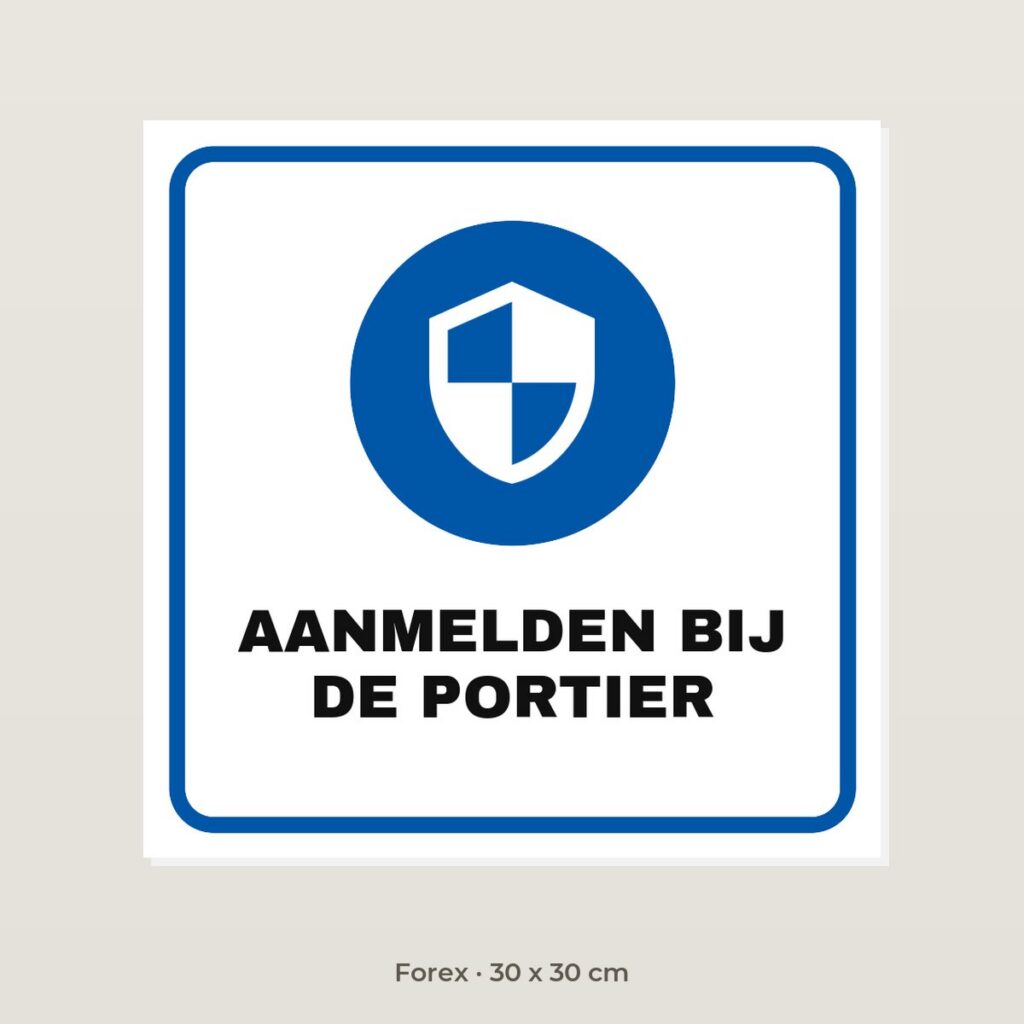 Bordje Aanmelden bij de portier - Forex 30 x 30 cm