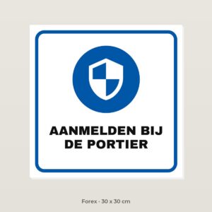 Bordje Aanmelden bij de portier - Forex 30 x 30 cm