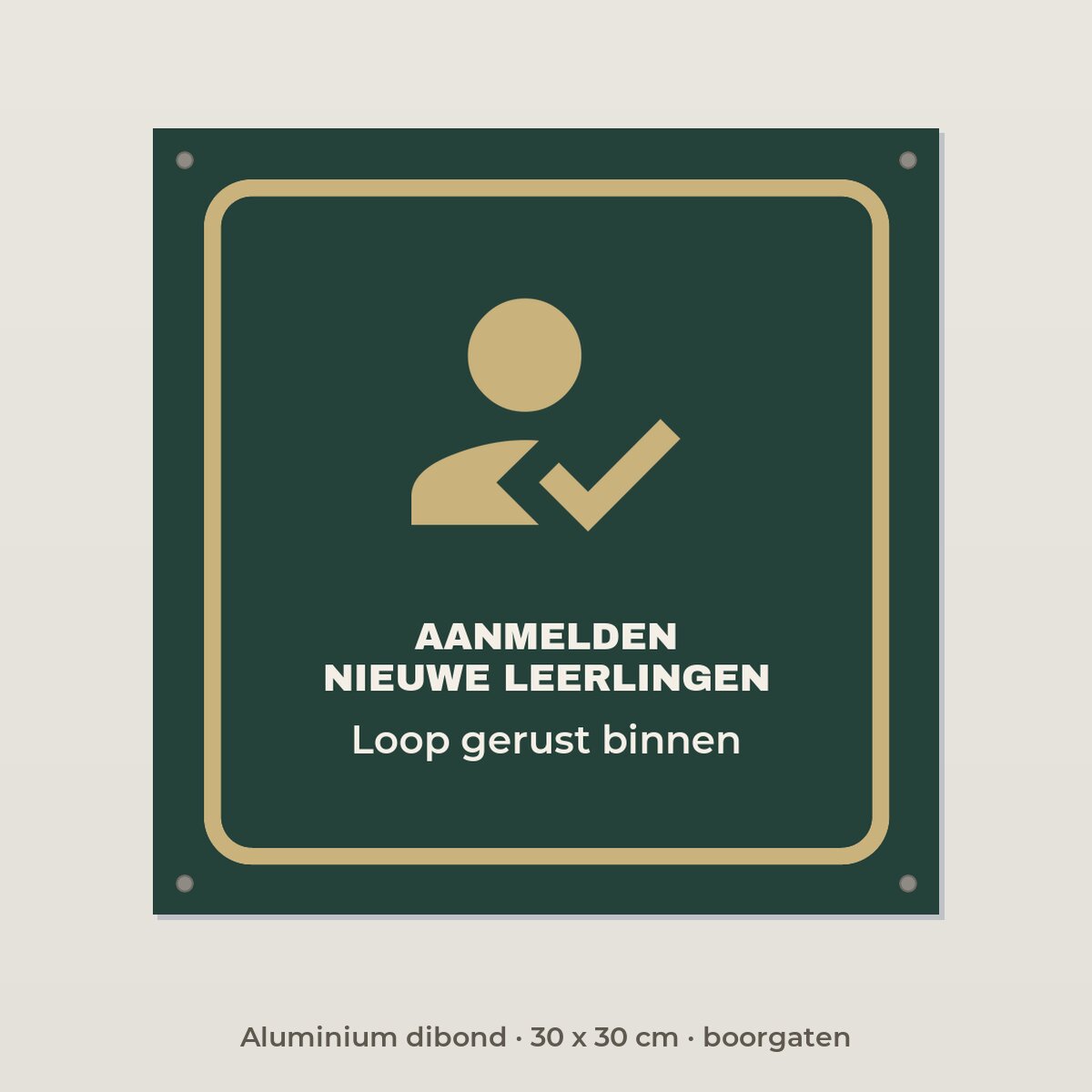 Bordje Aanmelden nieuwe leerlingen - Aluminium dibond 30 x 30 cm met boorgaten