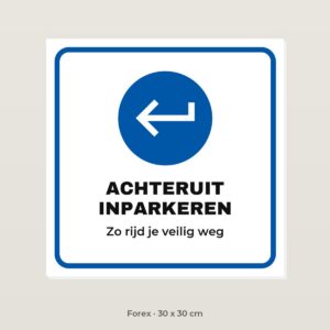Bordje Achteruit inparkeren - Forex 30 x 30 cm