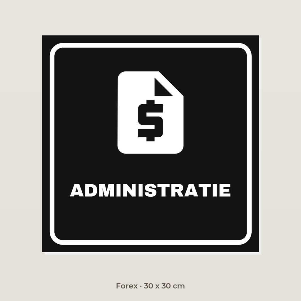 Deurbordje Administratie - Forex 30 x 30 cm