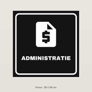 Deurbordje Administratie - Forex 30 x 30 cm