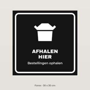 Bordje Afhalen hier - Forex 30 x 30 cm