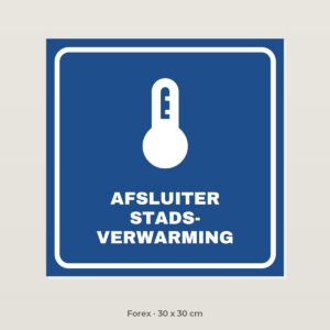 Bordje Afsluiter stadsverwarming - Forex 30 x 30 cm