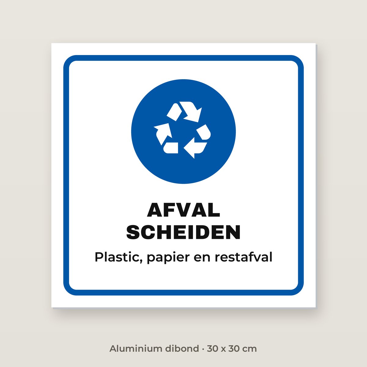 Bordje Afval scheiden - Aluminium dibond 30 x 30 cm