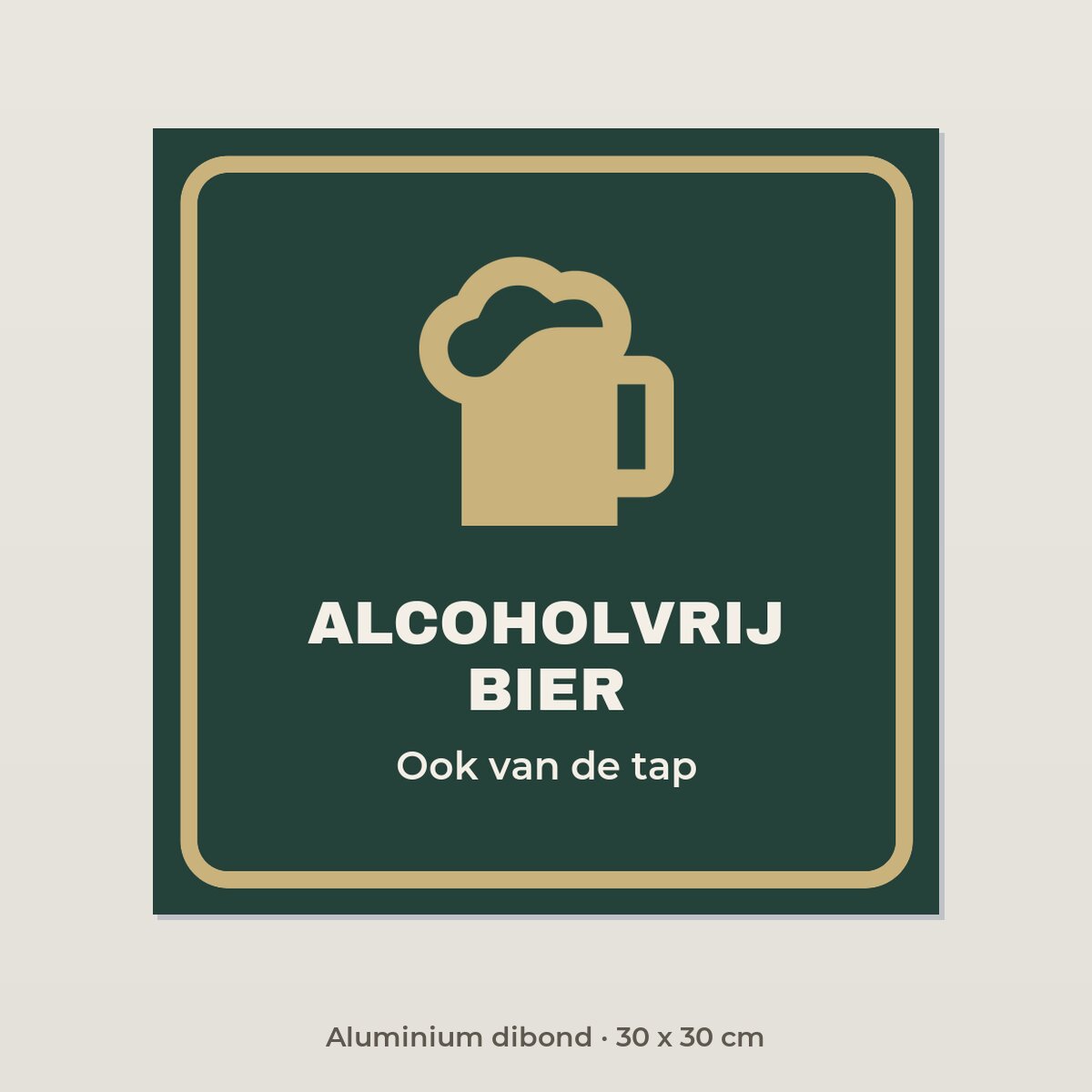 Bordje Alcoholvrij bier - Aluminium dibond 30 x 30 cm