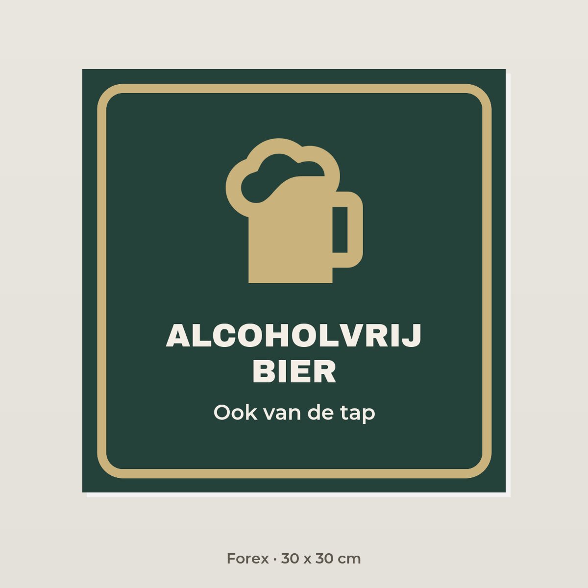 Bordje Alcoholvrij bier - Forex 30 x 30 cm