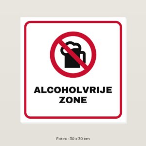 Bordje Alcoholvrije zone - Forex 30 x 30 cm