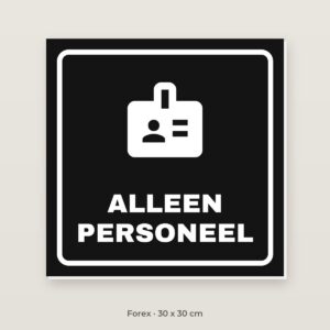 Deurbordje Alleen personeel - Forex 30 x 30 cm
