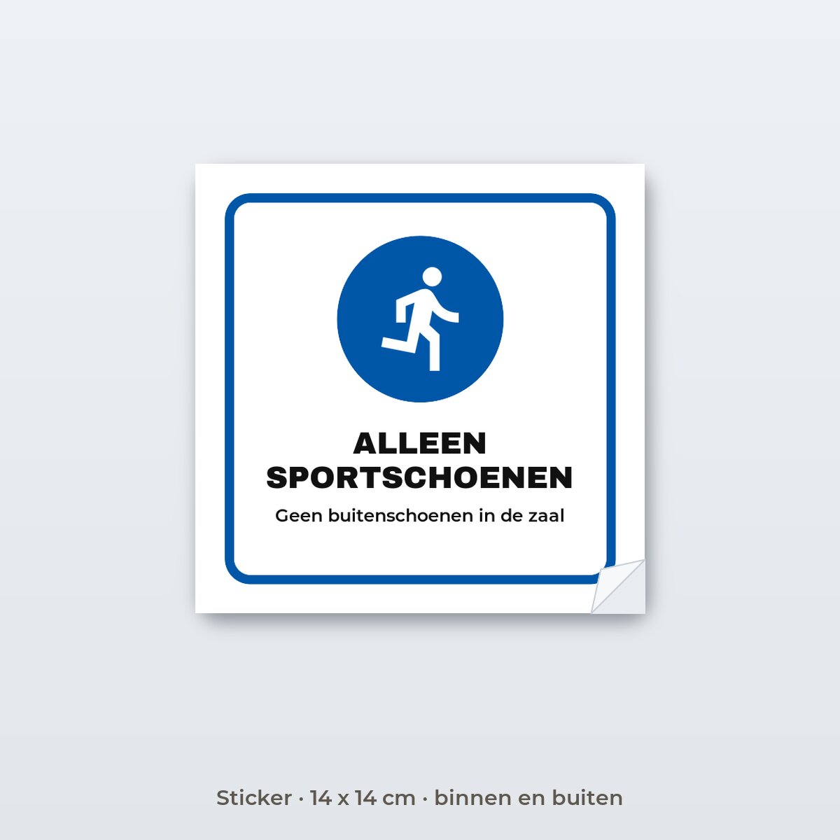Bordje Alleen sportschoenen - Sticker 14 x 14 cm