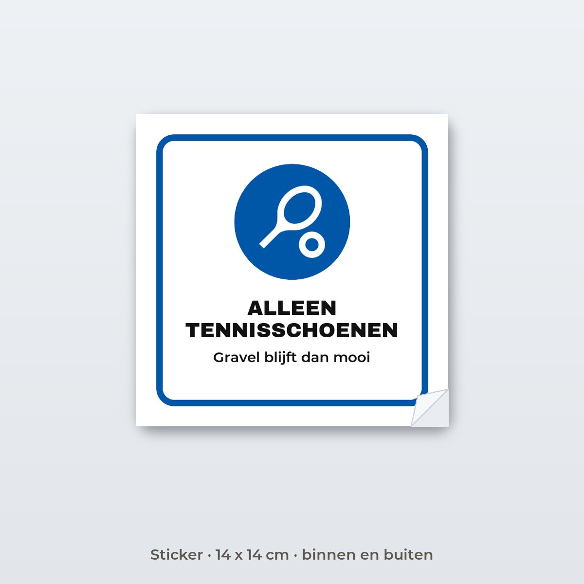 Bordje Alleen tennisschoenen - Sticker 14 x 14 cm