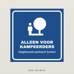 Bordje Alleen voor kampeerders - Forex 30 x 30 cm