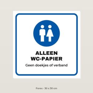 Bordje Alleen wc-papier - Forex 30 x 30 cm