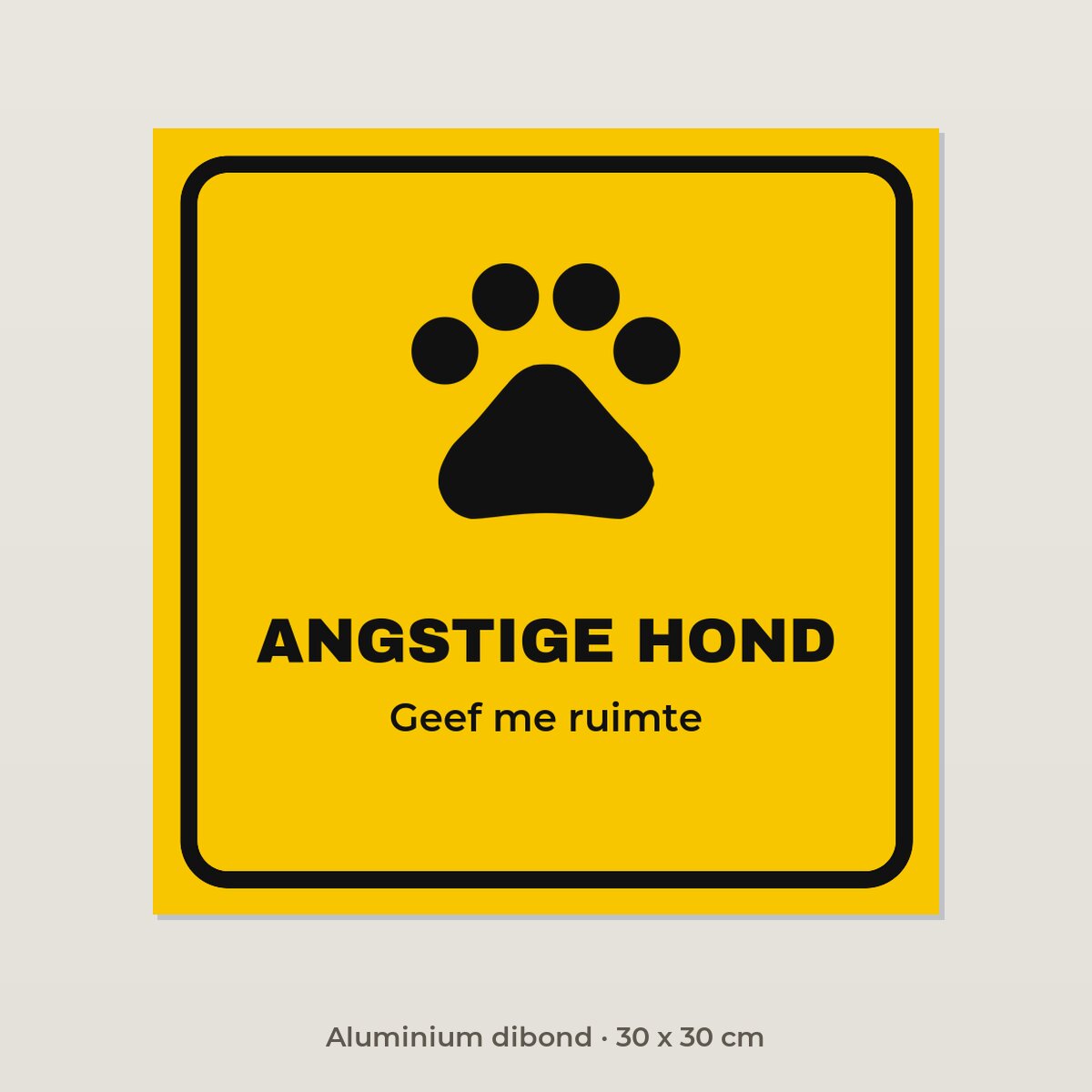 Bordje Angstige hond - Aluminium dibond 30 x 30 cm