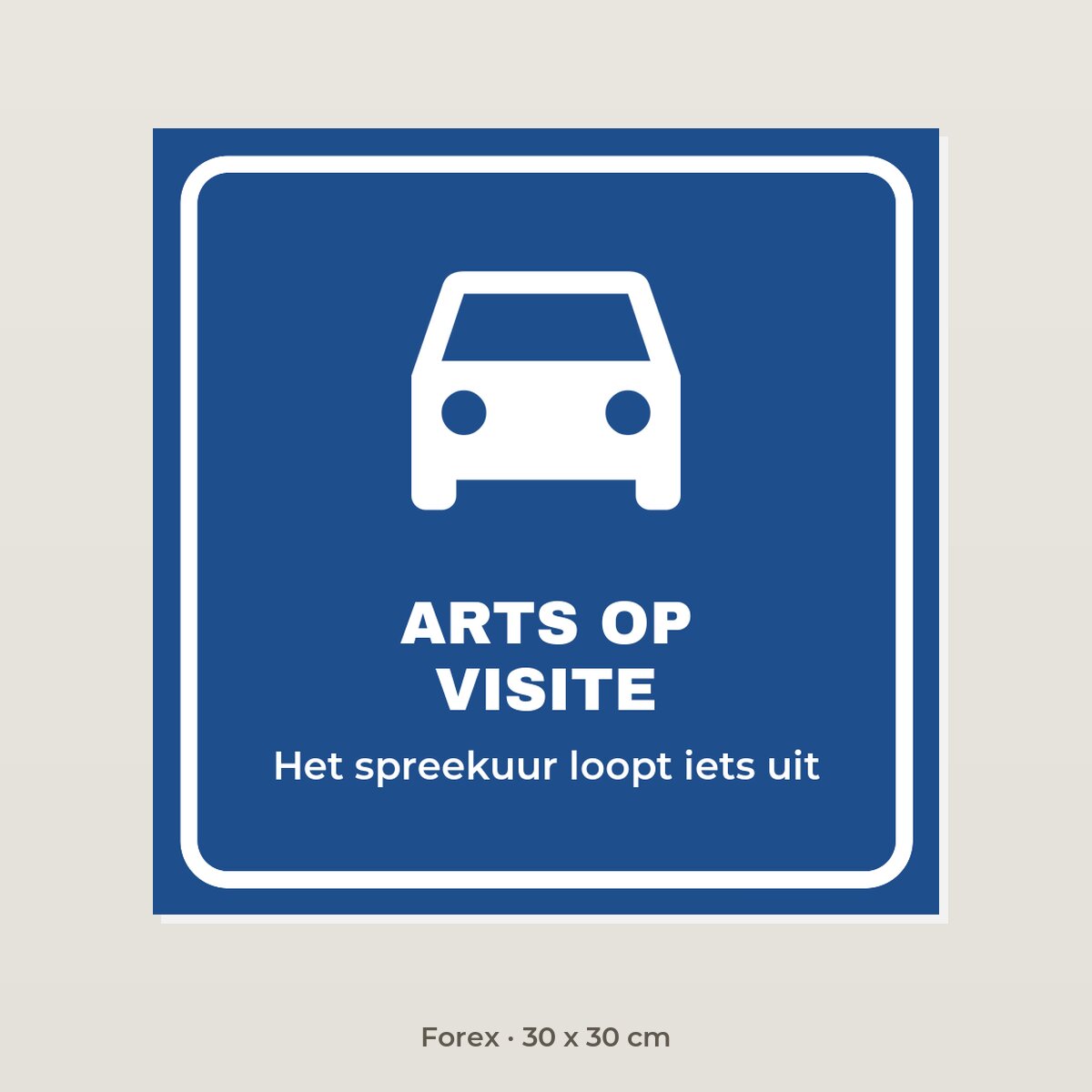 Bordje Arts op visite - Forex 30 x 30 cm