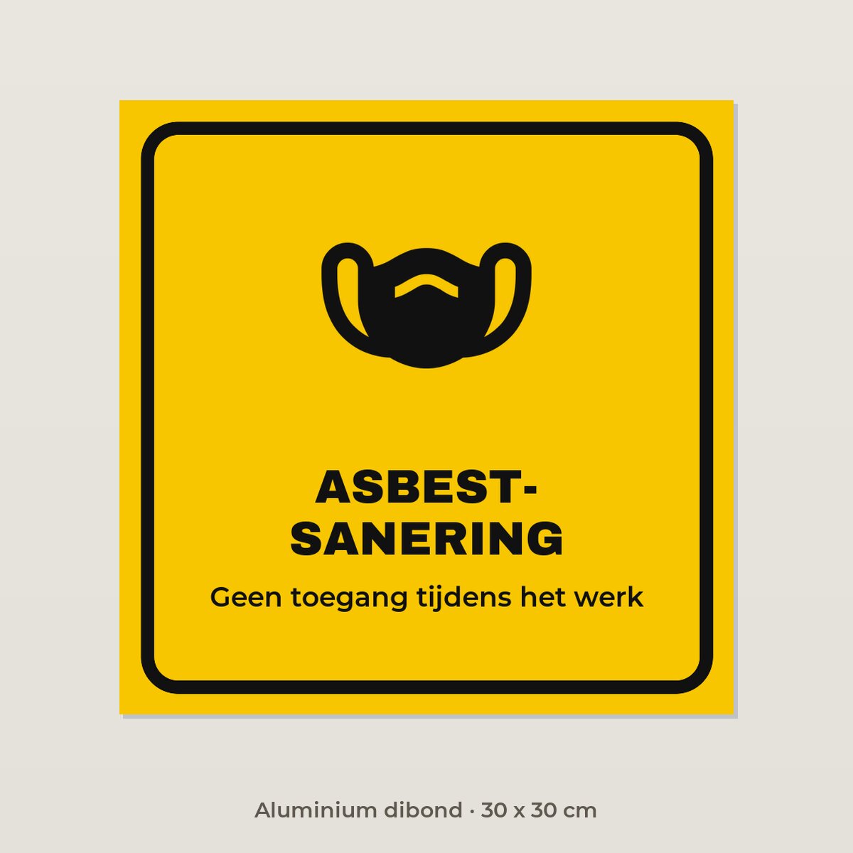 Bordje Asbestsanering - Aluminium dibond 30 x 30 cm