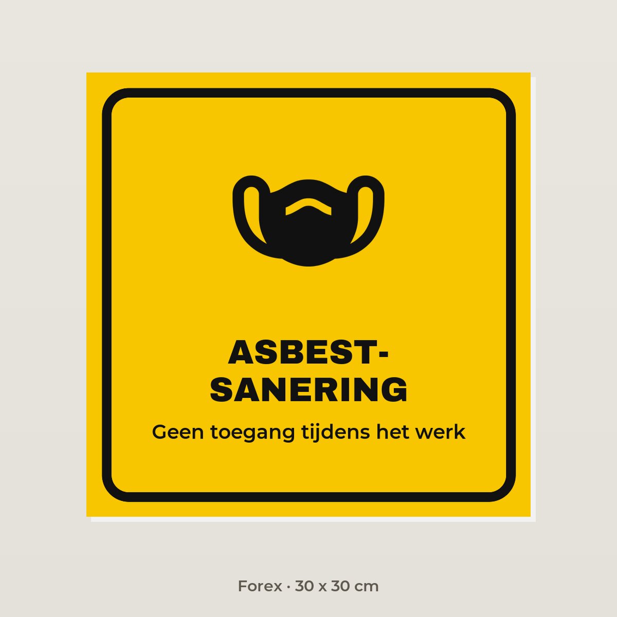 Bordje Asbestsanering - Forex 30 x 30 cm