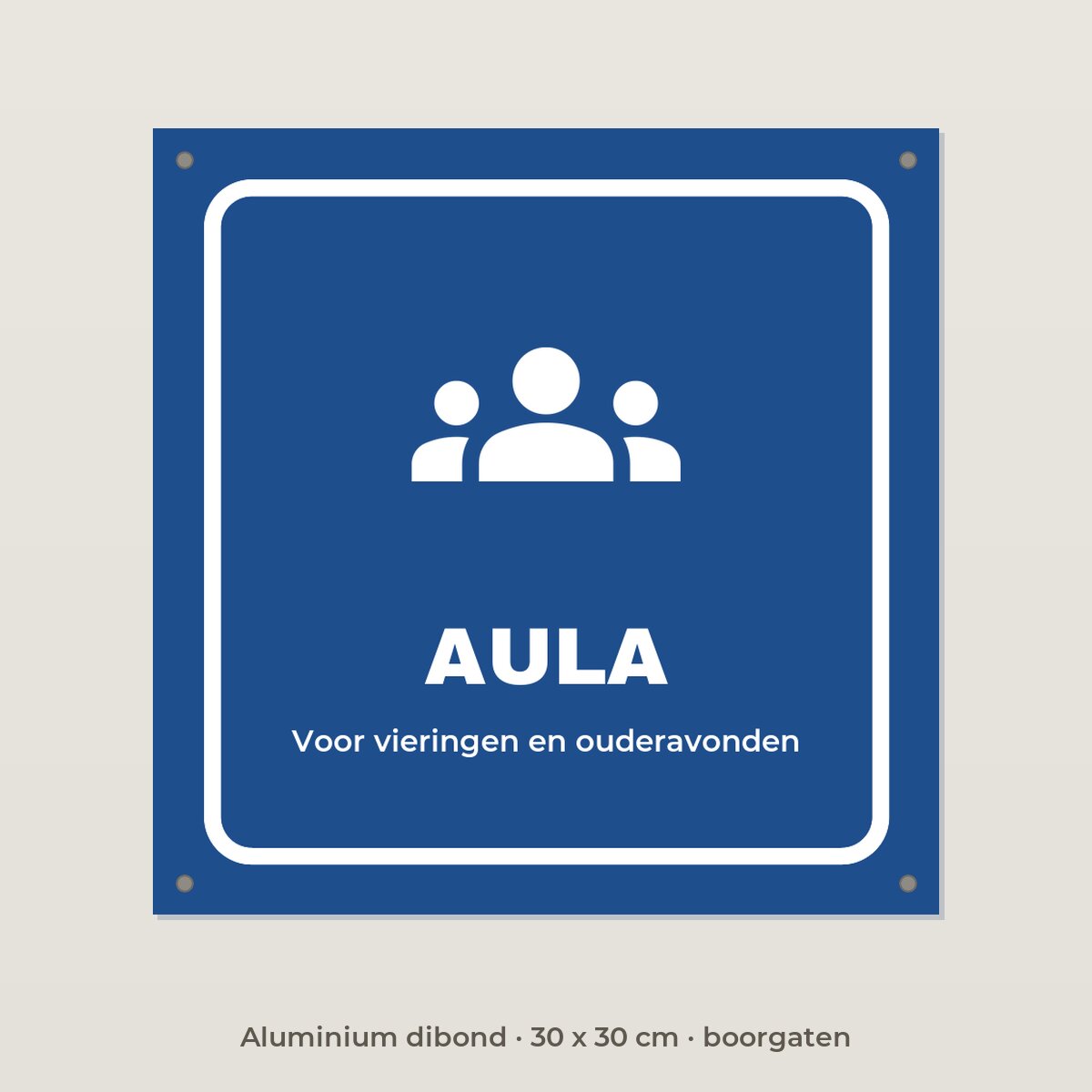 Deurbordje Aula - Aluminium dibond 30 x 30 cm met boorgaten