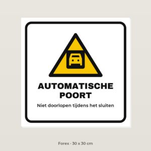 Bordje Automatische poort - Forex 30 x 30 cm