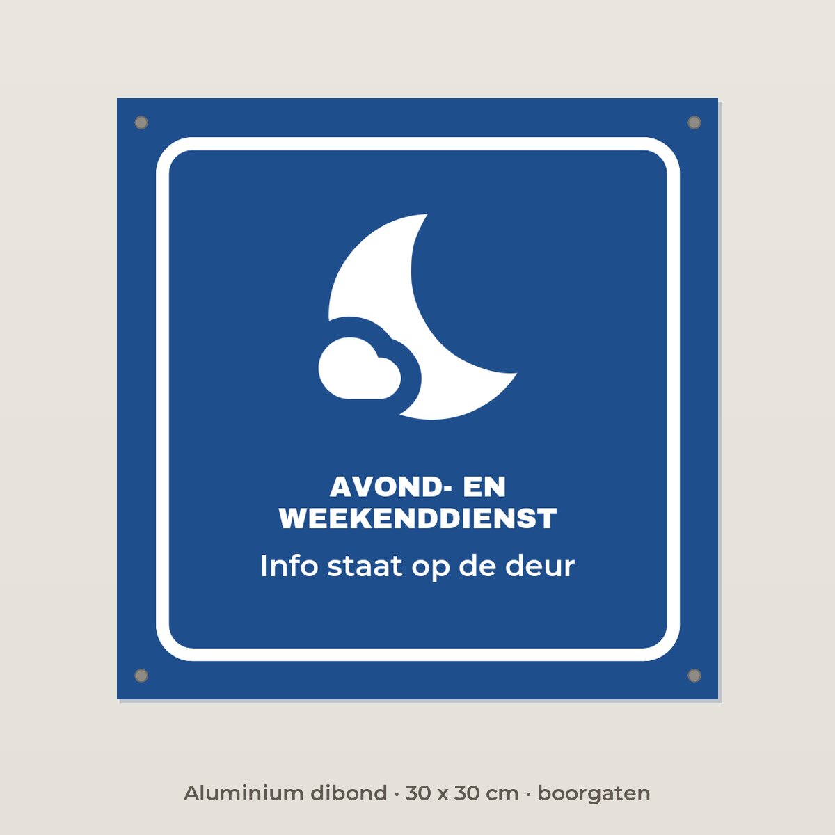 Bordje Avond- en weekenddienst - Aluminium dibond 30 x 30 cm met boorgaten