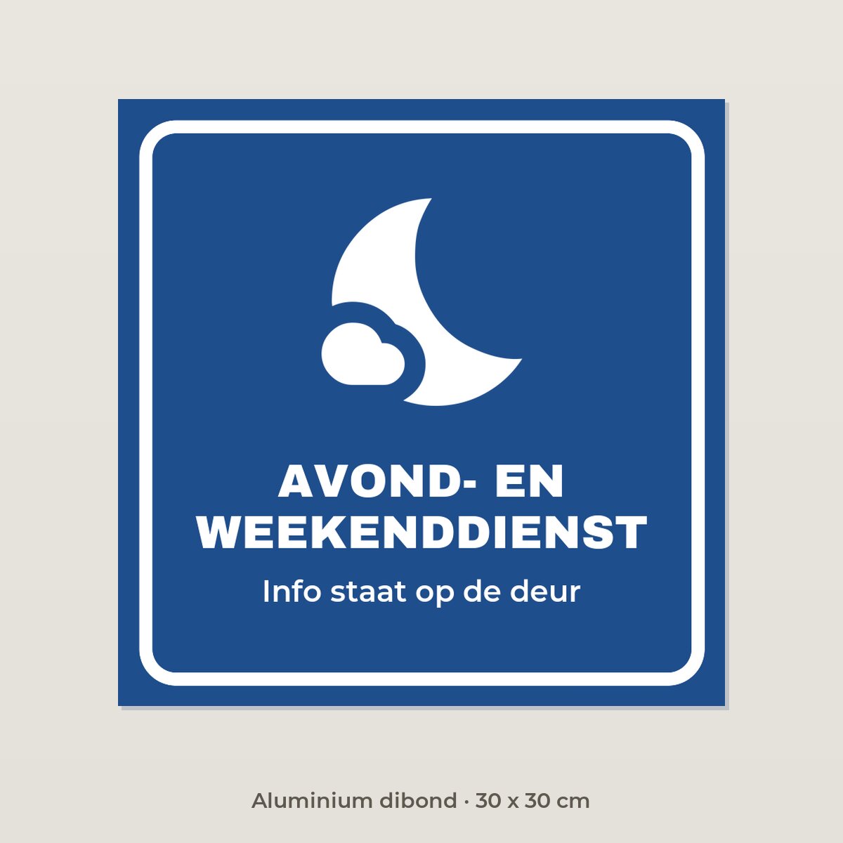 Bordje Avond- en weekenddienst - Aluminium dibond 30 x 30 cm