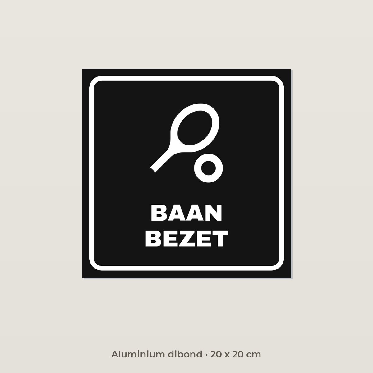 Bordje Baan bezet - Aluminium dibond 20 x 20 cm
