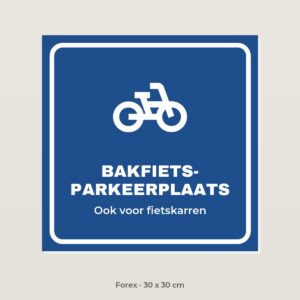 Bordje Bakfiets parkeerplaats - Forex 30 x 30 cm