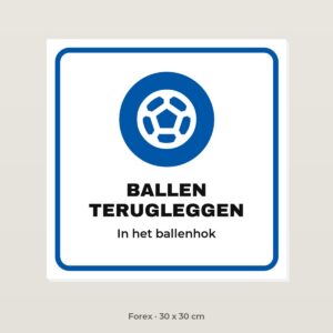 Bordje Ballen terugleggen - Forex 30 x 30 cm