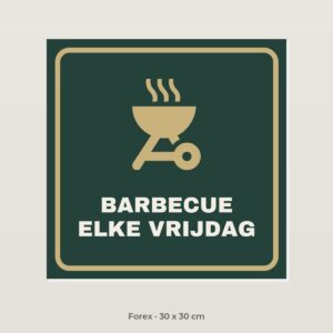 Bordje Barbecue elke vrijdag - Forex 30 x 30 cm