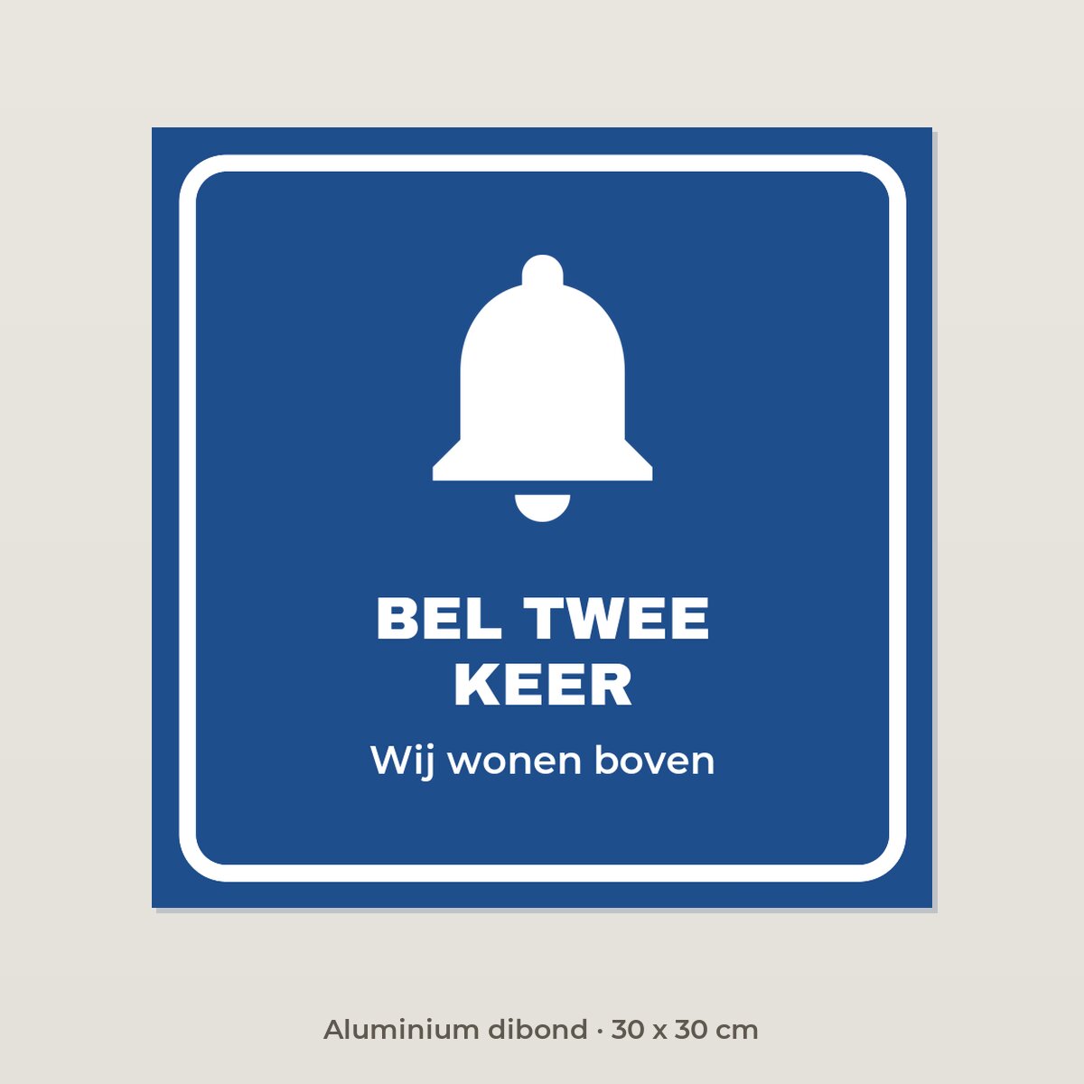 Bordje Bel twee keer - Aluminium dibond 30 x 30 cm