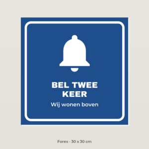 Bordje Bel twee keer - Forex 30 x 30 cm