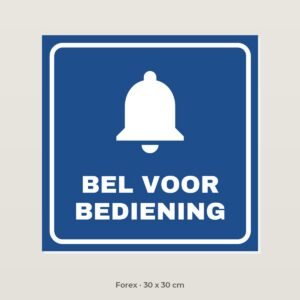 Bordje Bel voor bediening - Forex 30 x 30 cm
