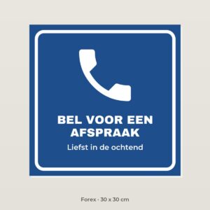 Bordje Bel voor een afspraak - Forex 30 x 30 cm