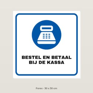 Bordje Bestel en betaal bij de kassa - Forex 30 x 30 cm