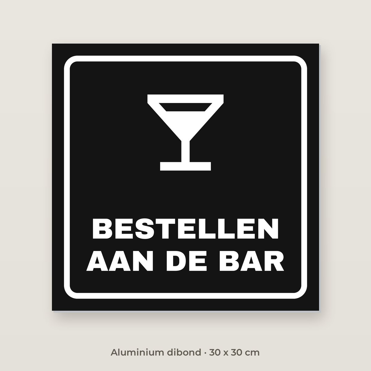 Bordje Bestellen aan de bar - Aluminium dibond 30 x 30 cm