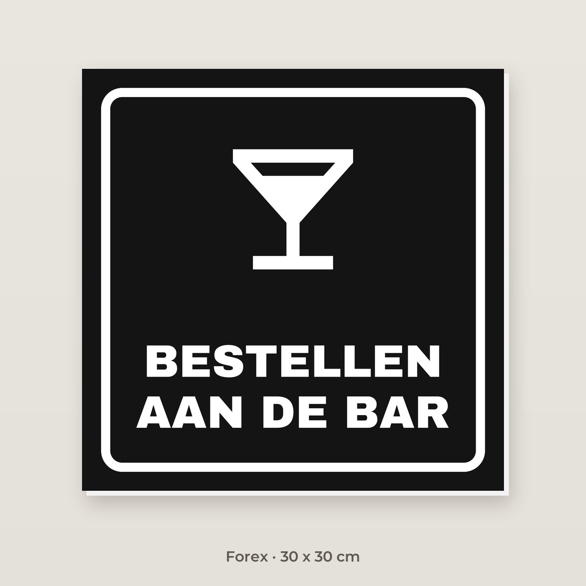 Bordje Bestellen aan de bar - Forex 30 x 30 cm