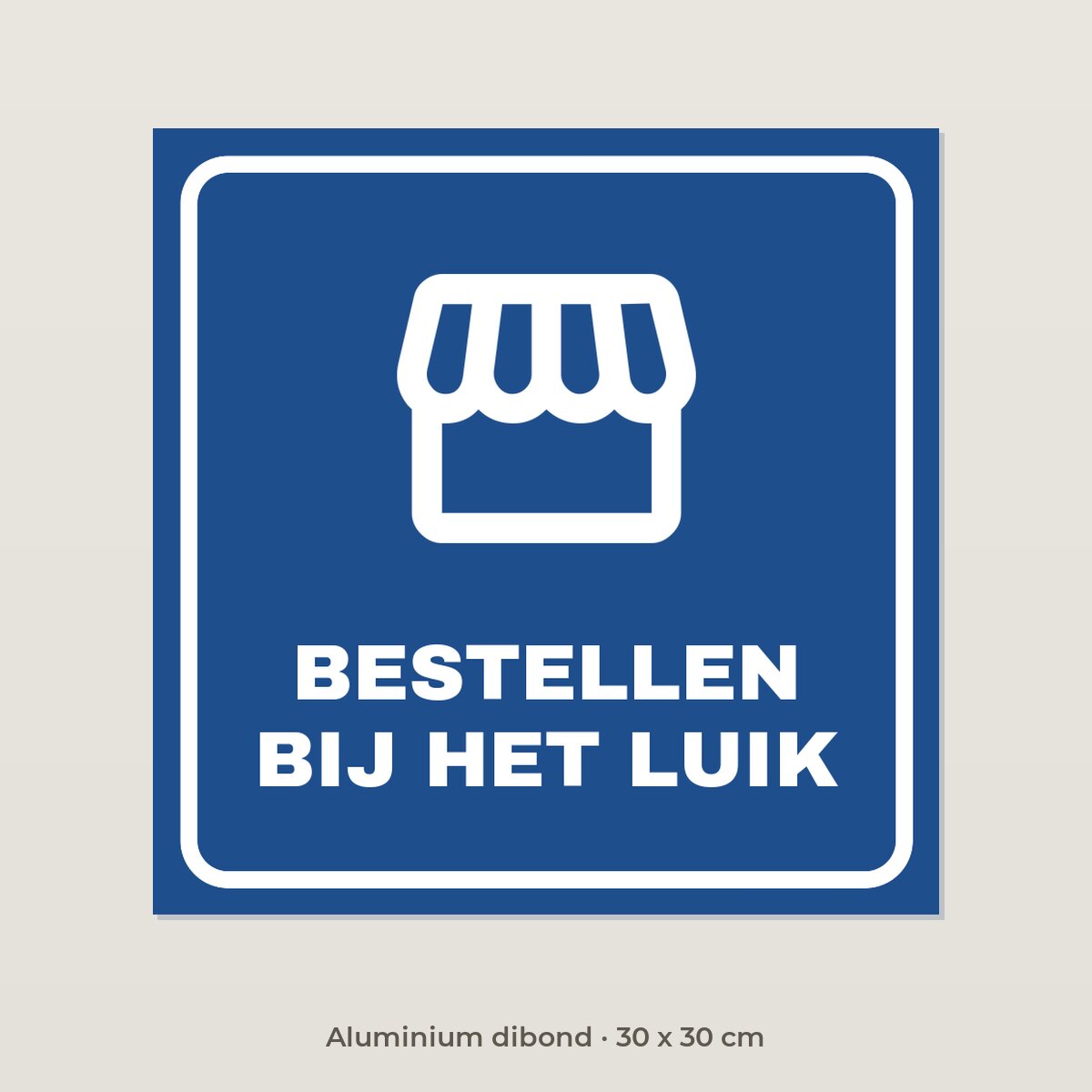 Bordje Bestellen bij het luik - Aluminium dibond 30 x 30 cm