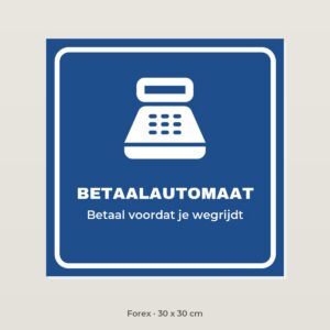 Bordje Betaalautomaat - Forex 30 x 30 cm