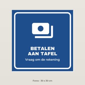 Bordje Betalen aan tafel - Forex 30 x 30 cm