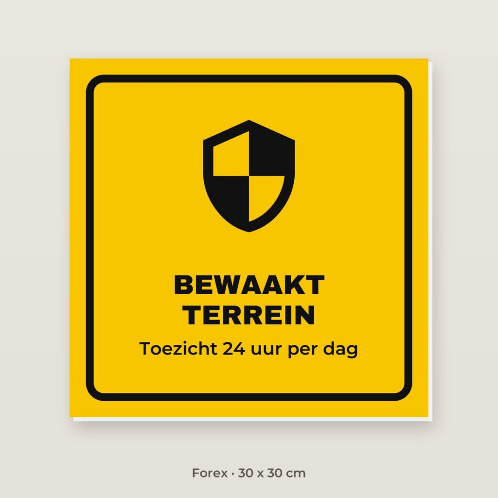 Bordje Bewaakt terrein - Forex 30 x 30 cm