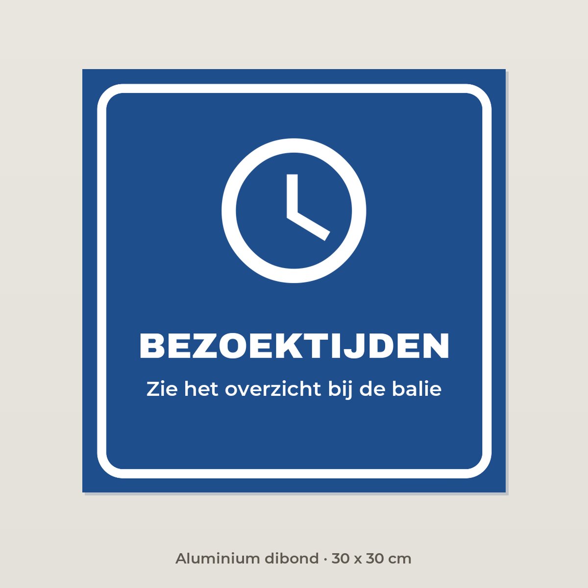 Bordje Bezoektijden - Aluminium dibond 30 x 30 cm