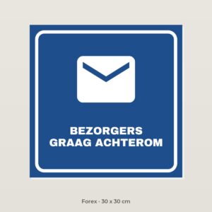 Bordje Bezorgers graag achterom - Forex 30 x 30 cm