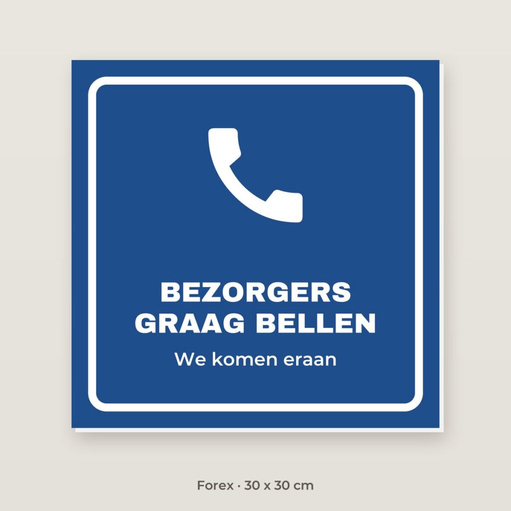 Bordje Bezorgers graag bellen - Forex 30 x 30 cm