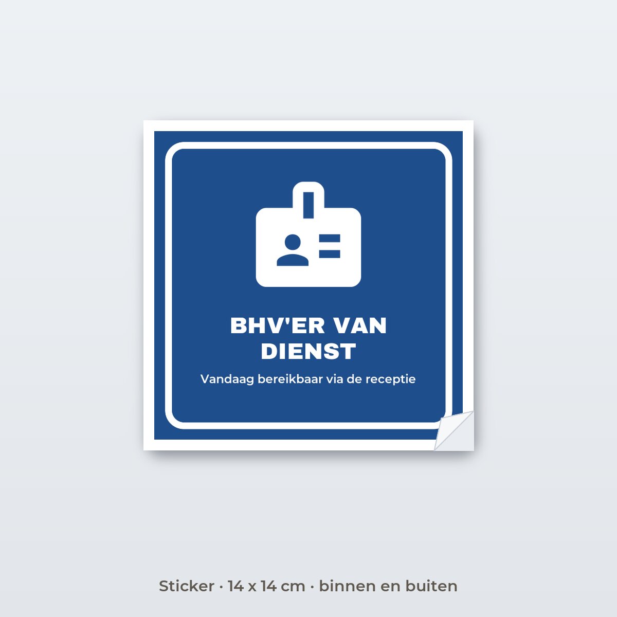 Bordje BHV-er van dienst - Sticker 14 x 14 cm