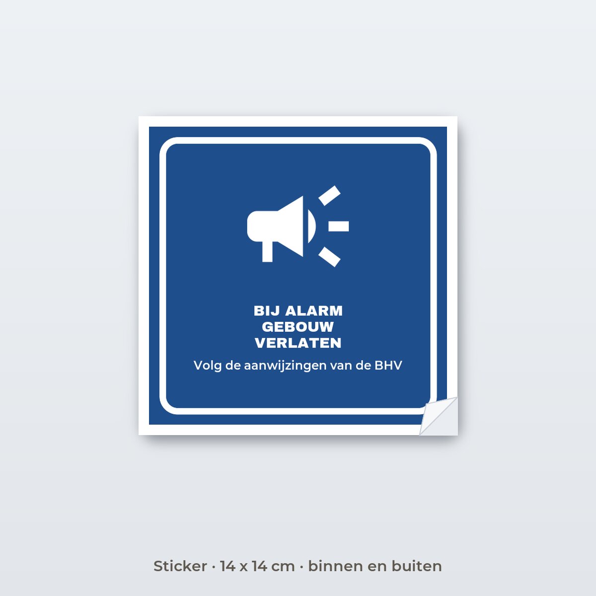 Bordje Bij alarm gebouw verlaten - Sticker 14 x 14 cm