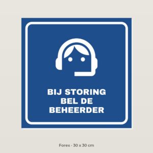 Bordje Bij storing bel de beheerder - Forex 30 x 30 cm