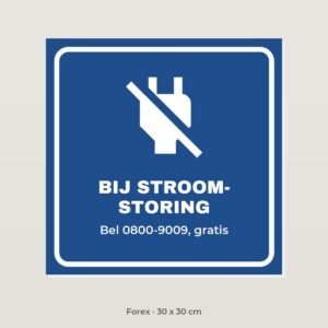 Bordje Bij stroomstoring - Forex 30 x 30 cm
